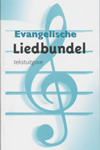 Tekstboek Evangelische Liedbundel UITVERKOCHT